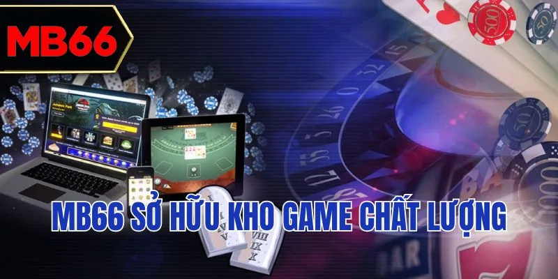 MB66 sở hữu kho game chất lượng